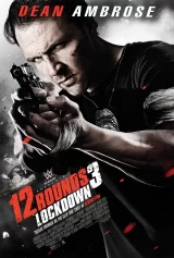 12 Vòng Sinh Tử 3: Phong Tỏa 12 Rounds 3: Lockdown