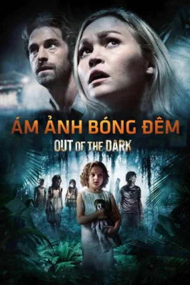 Ám Ảnh Bóng Đêm Out of the Dark