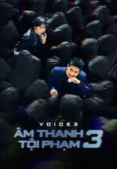 Âm Thanh Tội Phạm 3 Voice 3