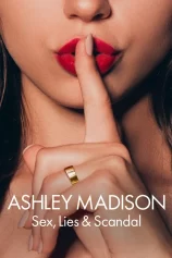 Ashley Madison: Tình dục, lừa dối và bê bối Ashley Madison: Sex, Lies & Scandal