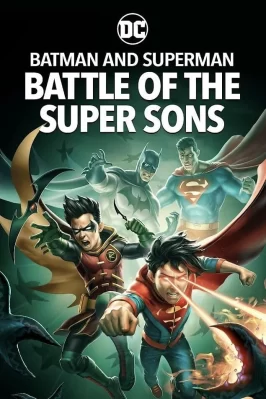 Batman and Superman: Battle of the Super Sons Batman and Superman: Battle of the Super Sons