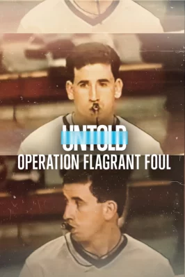 Bí mật giới thể thao: Lỗi cố ý Untold: Operation Flagrant Foul