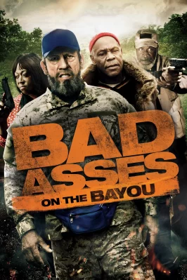 Bố đời trong thị trấn BAYOU Bad Asses on the Bayou