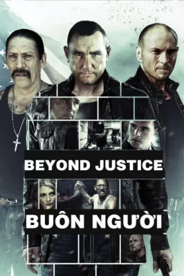 Buôn Người Beyond Justice