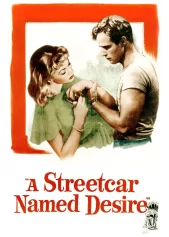 Chuyến Tàu Mang Tên Dục Vọng A Streetcar Named Desire