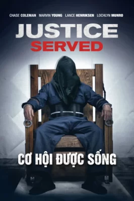 Cơ Hội Được Sống Justice Served