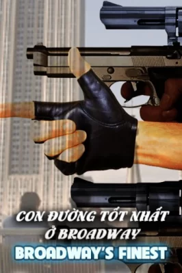Con Đường Tốt Nhất Ở Broadway Broadway’s Finest