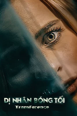 Dị Nhân Bóng Tối Transference