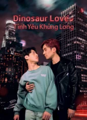 Dinosaur Love: Tình Yêu Khủng Long Dinosaur Love