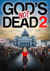 God’s Not Dead 2 God's Not Dead 2