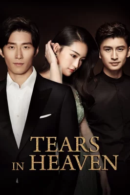 Hải Thượng Phồn Hoa Tears in Heaven
