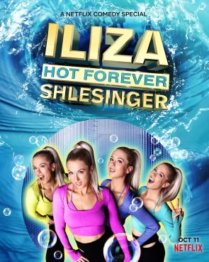 Iliza Shlesinger: Mãi nóng bỏng Iliza Shlesinger: Hot Forever