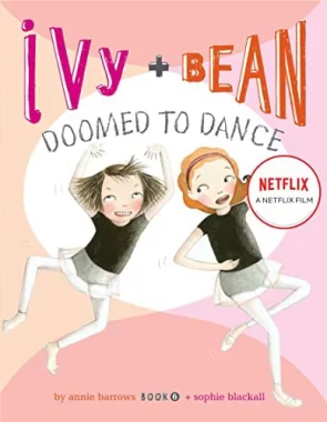 Ivy + Bean: Nhảy chẳng ngừng Ivy + Bean: Doomed to Dance