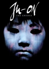 Ju-on: The Grudge Ju-on: The Grudge
