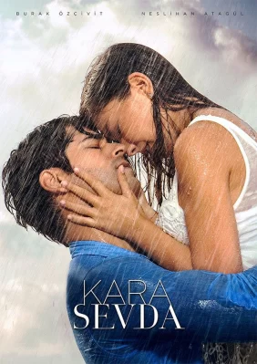 Kara Sevda (Phần 1) Endless Love / Tình yêu bất tận