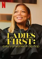 Ladies First: Câu chuyện về phụ nữ trong hip-hop Ladies First: A Story of Women in Hip-Hop