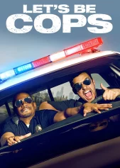 Let’s Be Cops Let's Be Cops