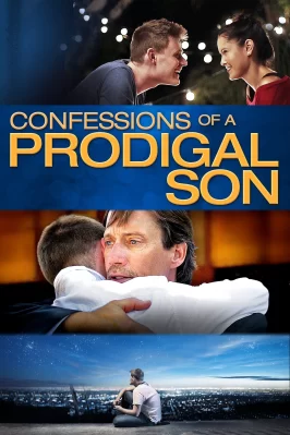 Lời Thú Tội Của Đứa Con Hoang Confessions of a Prodigal Son