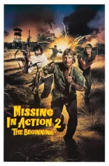 Missing in Action 2: The Beginning Missing in Action 2: The Beginning