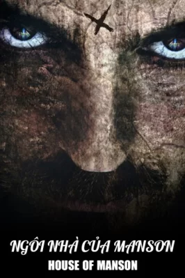Ngôi Nhà Của Manson House of Manson