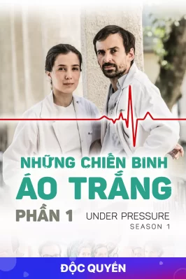 Những Chiến Binh Áo Trắng (Phần 1) Under Pressure (Season 1)