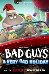 Những kẻ xấu xa: Một Giáng sinh rất xấu xa The Bad Guys: A Very Bad Holiday