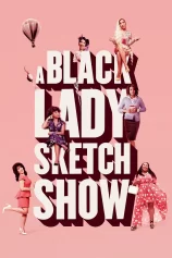 Những Mẩu Hài Kịch Về Quý Cô Da Màu (Phần 1) A Black Lady Sketch Show (Season 1)