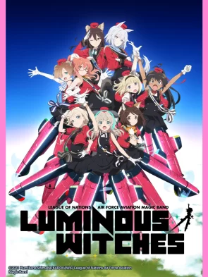 Phi Đội Ma Pháp Thần Tượng Liên Minh Không Quân – Phù Thủy Ánh Dương League of Nations Air Force Aviation Magic Band Luminous Witcheseses