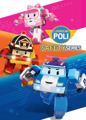 Poli và các bạn: Hướng dẫn an toàn Robocar POLI Safety Series