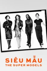 Siêu Mẫu – The Super Models The Super Models