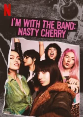 Theo chân ban nhạc: Nasty Cherry I'm with the Band: Nasty Cherry