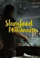 Triệu Phú Ẩm Thực Khu Ổ Chuột (Phần 1) Slumfood Millionaire (Season 1)