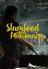 Triệu Phú Ẩm Thực Khu Ổ Chuột (Phần 2) Slumfood Millionaire (Season 2)