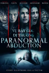 Vụ Bắt Cóc Dị Thường Paranormal Abduction