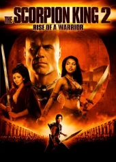 Vua Bò Cạp 2 The Scorpion King 2: Rise of a Warrior