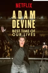 Adam Devine- Khoảnh Khắc Tuyệt Vời Nhất Adam Devine: Best Time of Our Lives