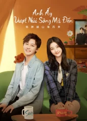 Anh Ấy Vượt Núi Sông Mà Đến I Belonged To Your World