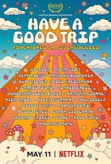 Ảo giác: Chuyến phiêu lưu vui vẻ Have a Good Trip: Adventures in Psychedelics