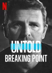 Bí mật giới thể thao: Điểm phá vỡ Untold: Breaking Point
