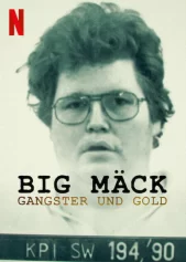 Big Mäck: Xã hội đen và vàng Big Mäck: Gangsters and Gold