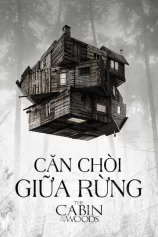 Căn Chòi Giữa Rừng The Cabin In The Woods