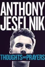Chia Buồn Và Cầu Nguyện Anthony Jeselnik: Thoughts and Prayers