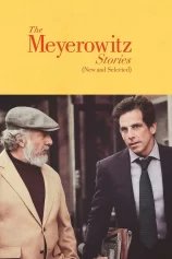 Chuyện nhà Meyerowitz (Mới và tuyển chọn) The Meyerowitz Stories (New and Selected)