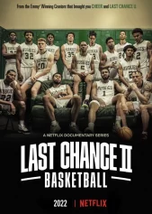 Cơ hội cuối cùng: Bóng rổ (Phần 2) Last Chance U: Basketball (Season 2)