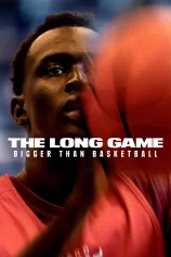 Cuộc Đấu Dài Hơn: Hơn Cả Bóng Rổ The Long Game: Bigger Than Basketball