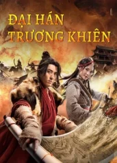 Đại Hán Trương Khiên The legend of Zhang Qian