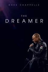 Dave Chappelle: The Dreamer Dave Chappelle: The Dreamer