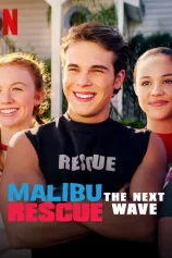 Đội Cứu Hộ Malibu 2: Đợt Sóng Mới Malibu Rescue: The Next Wave