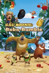 Gấu Boonie: Robo-Rumble Boonie Bears: Robo-Rumble