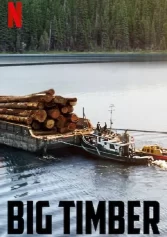 Gỗ lớn (Phần 2) Big Timber (Season 2)